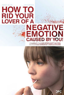How to Rid Your Lover of a Negative Emotion Caused by You! - Poster / Capa / Cartaz - Oficial 1