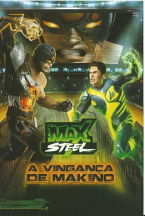 Max Steel - A Vingança de Makino - Poster / Capa / Cartaz - Oficial 1