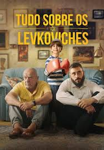 Tudo Sobre os Levkoviches (All About The Levkoviches)