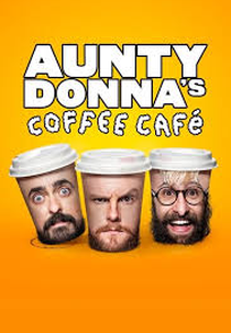 Aunty Donna's Coffee Cafe (1ª Temporada) (Aunty Donna's Coffee Cafe (Season 1))