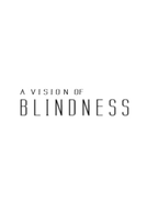 Uma Visão da Cegueira