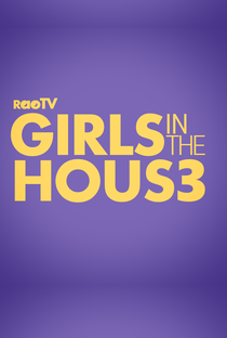 Girls In The House (3ª Temporada) - Poster / Capa / Cartaz - Oficial 2