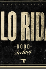 Flo Rida: Good Feeling (Flo Rida: Good Feeling)