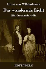 Das wandernde Licht (Das wandernde Licht)