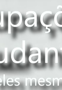 Ocupações Estudantis: Por eles mesmos (Ocupações Estudantis: Por eles mesmos)