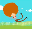 Péssima Ideia, Ernesto!