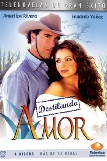 Poster de TV Destilando Amor (2007)