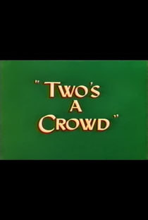 Two's a Crowd - Poster / Capa / Cartaz - Oficial 1