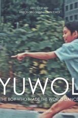 Yuwol: O Menino Que Fez o Mundo Dançar (유월)