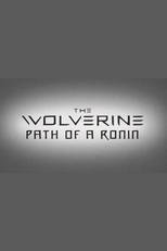 The Wolverine: Path of a Ronin (The Wolverine: Path of a Ronin)
