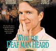 What the Deaf Man Heard