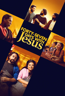 Quarenta e sete dias com Jesus - Poster / Capa / Cartaz - Oficial 1