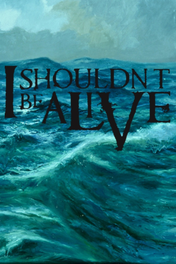 Poster de Franquia I Shouldn't Be Alive (2005)