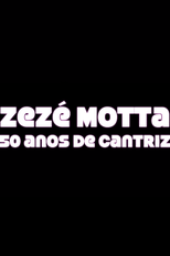 Zezé Motta: 50 anos de cantriz (Zezé Motta: 50 anos de cantriz)