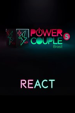 React - Power Couple Brasil 5 (React - Power Couple Brasil 5)