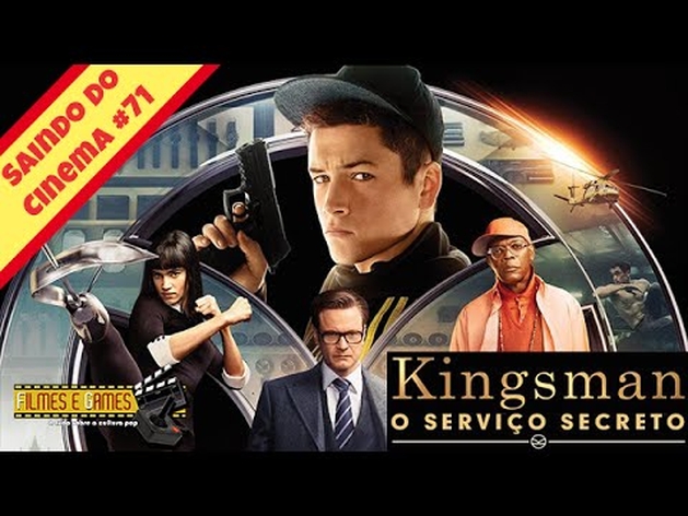 Kingsman, O Serviço Secreto - Saindo do Cinema #71