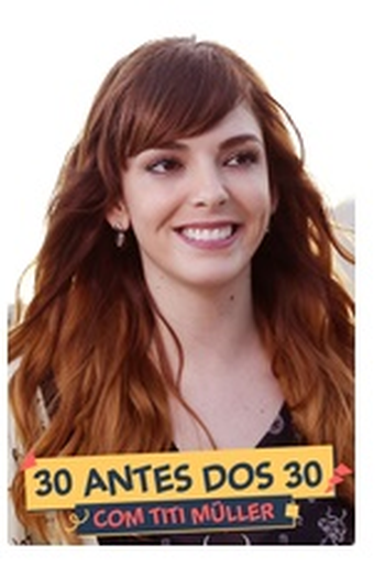 de Série 30 Antes Dos 30 (2016)