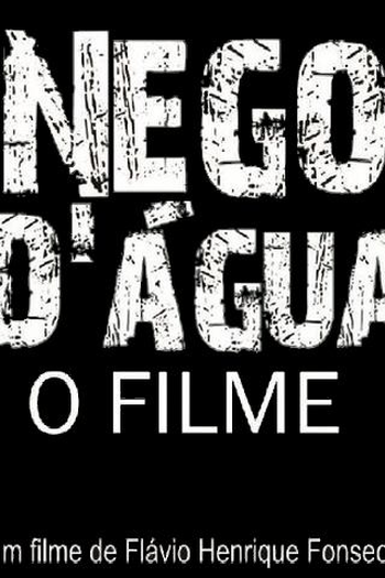 Poster de Filme Nego D’água - O Filme (2014)