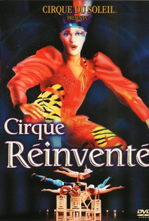 Cirque Du Soleil – A Reinvenção do Circo - Poster / Capa / Cartaz - Oficial 1