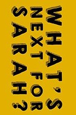 What's Next for Sarah? (What's Next for Sarah?)