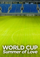 Copa do mundo: Verão de amor (World Cup: Summer of Love)