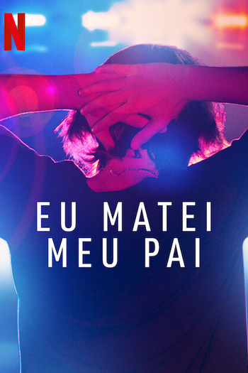  de Série Eu Matei Meu Pai (2022)