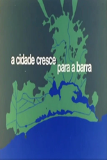 A Cidade Cresce Para a Barra (A Cidade Cresce Para a Barra)