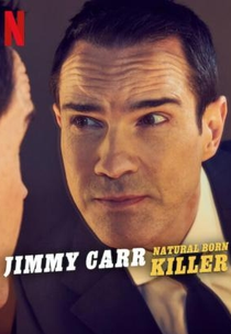 Jimmy Carr: Natural Born Killer (Jimmy Carr: Natural Born Killer)