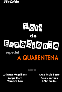 Fora de Expediente - Especial A Quarentena - Poster / Capa / Cartaz - Oficial 1