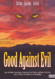 O Bem Contra o Mal (Good Against Evil )