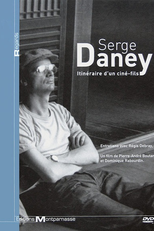 Serge Daney: Itinerário de Um 'cine-Filho' (Serge Daney: Itinéraire d'un 'ciné-fils')