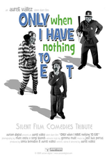 Only When I Have Nothing to Eat (Only When I Have Nothing to Eat)