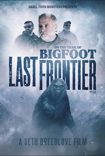 On the Trail of Bigfoot: Last Frontier - Poster / Capa / Cartaz - Oficial 1