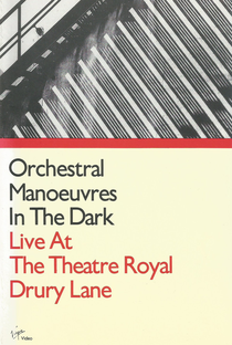Orchestral Manoeuvres In The Dark: Live At The Theatre Royal Drury Lane - Poster / Capa / Cartaz - Oficial 1