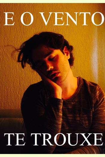 Poster de Curta E o Vento Te Trouxe (2015)