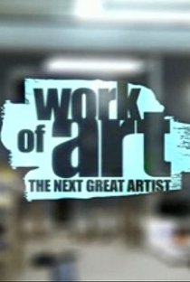 Work of Art: The Next Great Artist (1ª Temporada) - Poster / Capa / Cartaz - Oficial 1