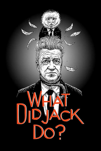  de Curta What Did Jack Do? (2017)