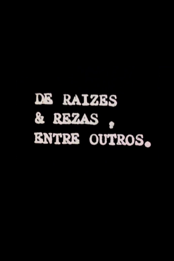 Poster de Curta De Raízes e Rezas, Entre Outros (1972)