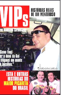 VIPs: Histórias Reais de um Mentiroso - Poster / Capa / Cartaz - Oficial 1