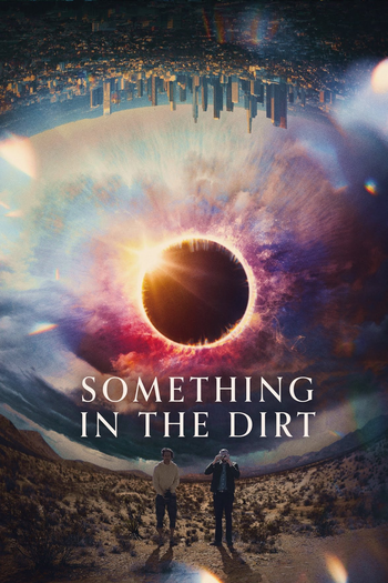  de Filme Something in the Dirt (2022)