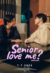 Senior Love Me? (Senior love me? รุ่นพี่รักผมยัง)