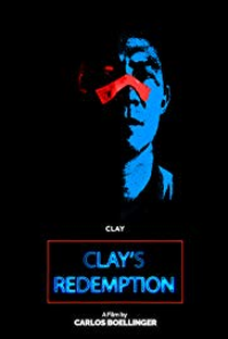 Clay's Redemption - Poster / Capa / Cartaz - Oficial 2