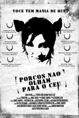 Porcos Não Olham Para o Céu (Porcos Não Olham Para o Céu)