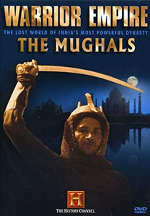 Império Guerreiro (Warrior Empire: The Mughals of India)