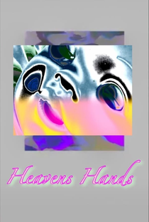 Heavens Hands - Poster / Capa / Cartaz - Oficial 2