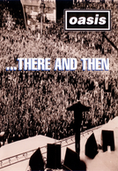 Oasis - There and Then (Oasis - There and Then)