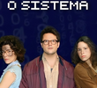 O Sistema