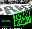 Tchau, Querida