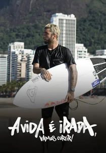 A Vida é Irada, Vamos Curtir! (A Vida é Irada, Vamos Curtir!)