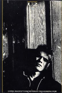 U2: I Still Haven't Found What I'm Looking For - Poster / Capa / Cartaz - Oficial 1
